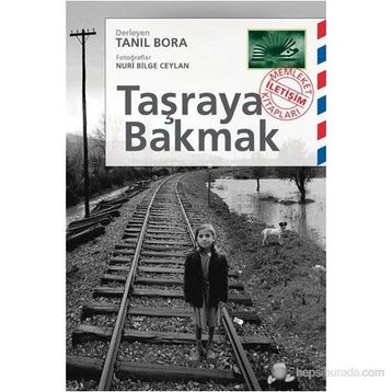 TAŞRAYA BAKMAK - TANIL BORA