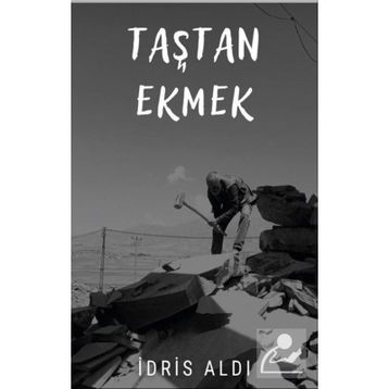 Taştan Ekmek - İdris Aldı
