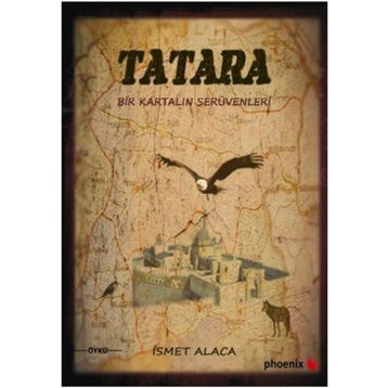 TATARA BIR KARTALIN SERÜVENLER - İSMET ALACA