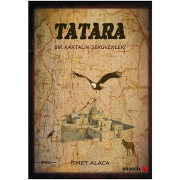 TATARA BIR KARTALIN SERÜVENLER - İSMET ALACA