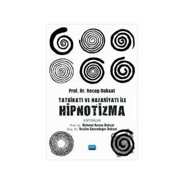 Tatbikatı ve Nazariyatı İle Hipnotizma - Nobel Yayınevi