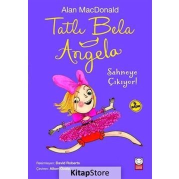 Tatlı Bela Angela Sahneye Çıkıyor! - Alan MacDonald