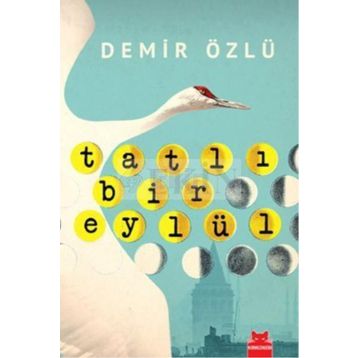 TATLI BIR EYLÜL - DEMIR ÖZLÜ