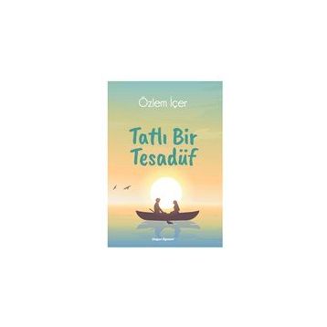 Tatlı Bir Tesadüf - Özlem İçer