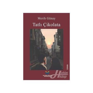 Tatlı Çikolata - Merih Günay