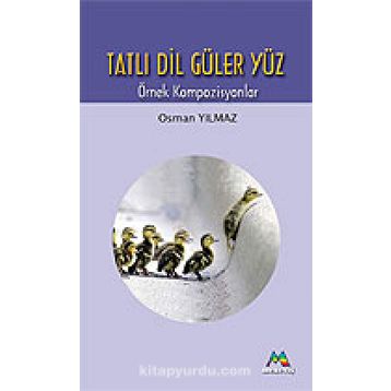 TATLI DIL GÜLER YÜZ - TATLI DIL GÜLER YÜZ