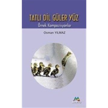 TATLI DIL GÜLER YÜZ - TATLI DIL GÜLER YÜZ