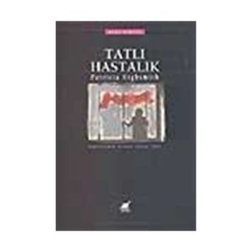 Tatlı Hastalık - Patricia Highsmith