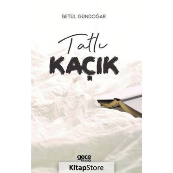Tatlı Kaçık - Betül Gündoğar