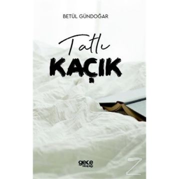 Tatlı Kaçık - Betül Gündoğar