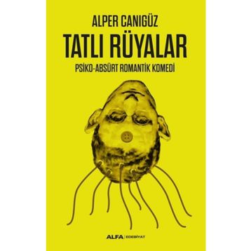 TATLI RÜYALAR - ALPER CANIGÜZ