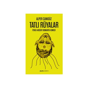 TATLI RÜYALAR - ALPER CANIGÜZ