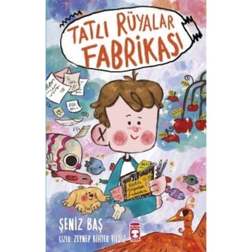 Tatlı Rüyalar Fabrikası Timaş Yayınları