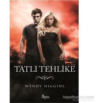Tatlı Tehlike - Wendy Higgins