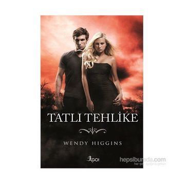 Tatlı Tehlike - Wendy Higgins