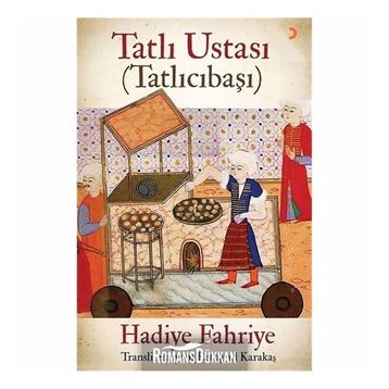 Tatlı Ustası - Tatlıcıbaşı - Hadiye Fahriye