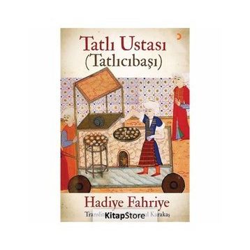 Tatlı Ustası - Tatlıcıbaşı - Hadiye Fahriye