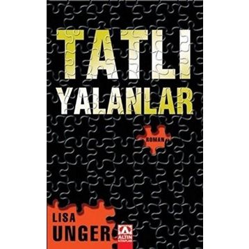 TATLI YALANLAR - LISA UNGER
