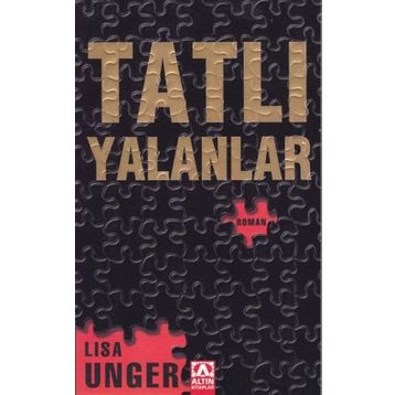 TATLI YALANLAR - LISA UNGER