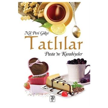 TATLILAR PASTA VE KURABIYELER - NIL PERI GÖKÇE