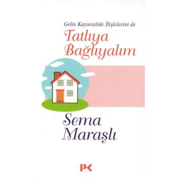 Tatlıya Bağlayalım - Sema Maraşlı