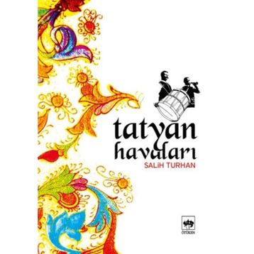 TATYAN HAVALARI - SALIH TURHAN