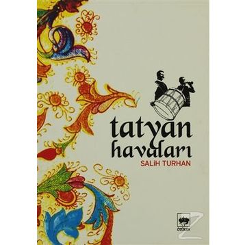 TATYAN HAVALARI - SALIH TURHAN