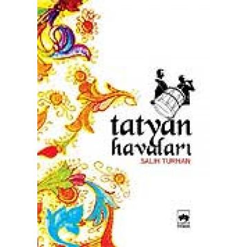 TATYAN HAVALARI - SALIH TURHAN