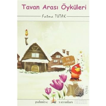 Tavan Arası Öyküleri - Fatma Tutak