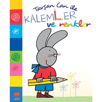 Tavşan Can ile Kalemler ve Renkler - Uçan Fil Yayınları