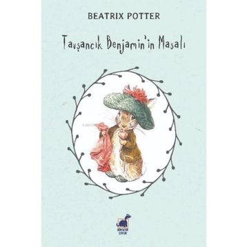 Tavşancık Benjamin'in Masalı - Beatrix Potter