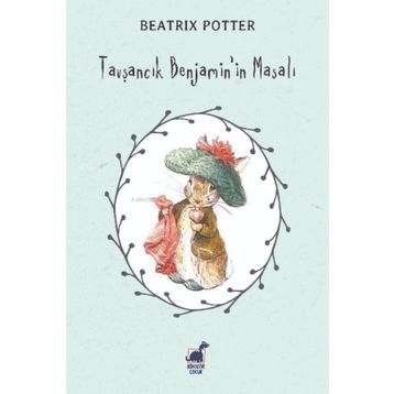 Tavşancık Benjamin'in Masalı - Beatrix Potter