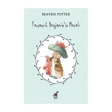 Tavşancık Benjamin'in Masalı - Beatrix Potter