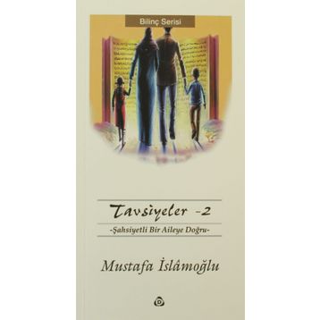 TAVSIYELER 2 - MUSTAFA İSLAMOĞLU