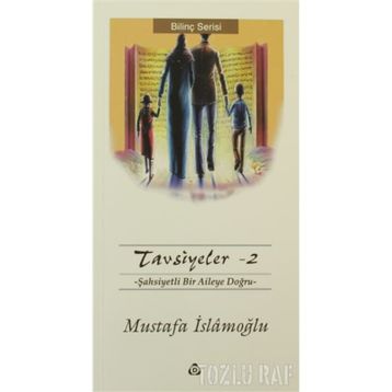 TAVSIYELER 2 - MUSTAFA İSLAMOĞLU