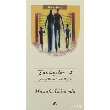 TAVSIYELER 2 - MUSTAFA İSLAMOĞLU