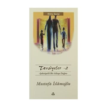 TAVSIYELER 2 - MUSTAFA İSLAMOĞLU