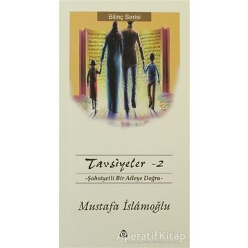 TAVSIYELER 2 - MUSTAFA İSLAMOĞLU