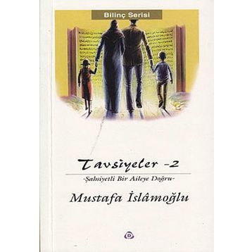 TAVSIYELER 2 - MUSTAFA İSLAMOĞLU