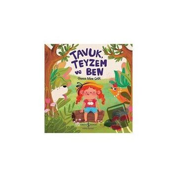 Tavuk, Teyzem ve Ben - Gonca Mine Çelik