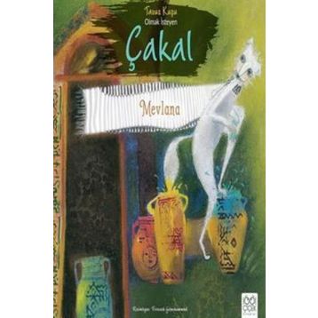 Tavus Kuşu Olmak İsteyen Çakal - Mevlana Celaleddin Rumi