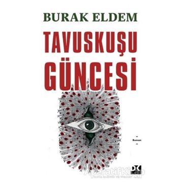 Tavuskuşu Güncesi - Burak Eldem