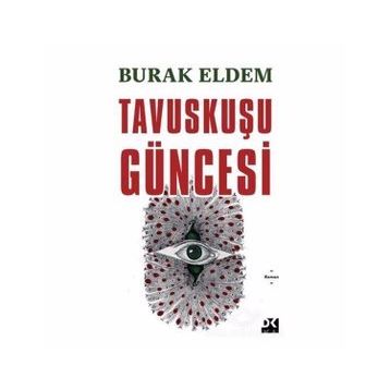 Tavuskuşu Güncesi - Burak Eldem