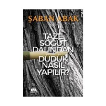 Taze Söğüt Dalından Düdük Nasıl Yapılır - Şaban Abak