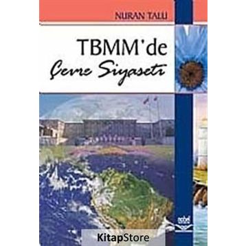 TBMM'DE ÇEVRE SIYASETI - NURAN TALU