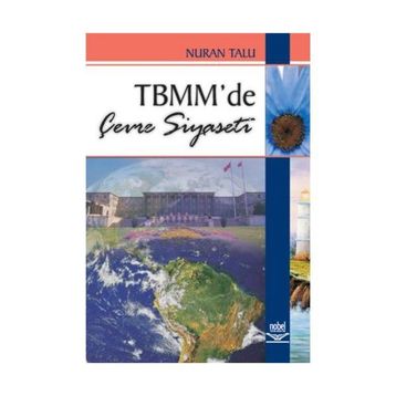 TBMM'DE ÇEVRE SIYASETI - NURAN TALU