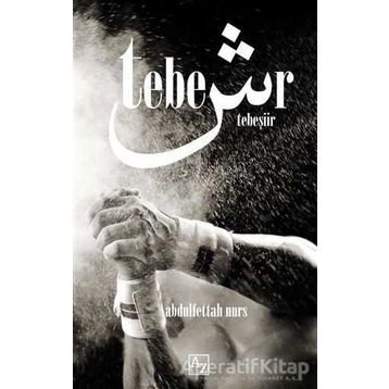 Tebeşiir - Abdulfettah Nurs