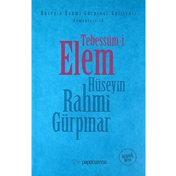 TEBESSÜM-I ELEM - HÜSEYIN RAHMI GÜRPINAR