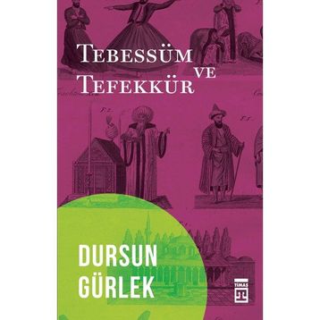 TEBESSÜM VE TEFEKKÜR - DURSUN GÜRLEK