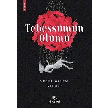 Tebessümün Ölümü Yusuf Özlem Yılmaz